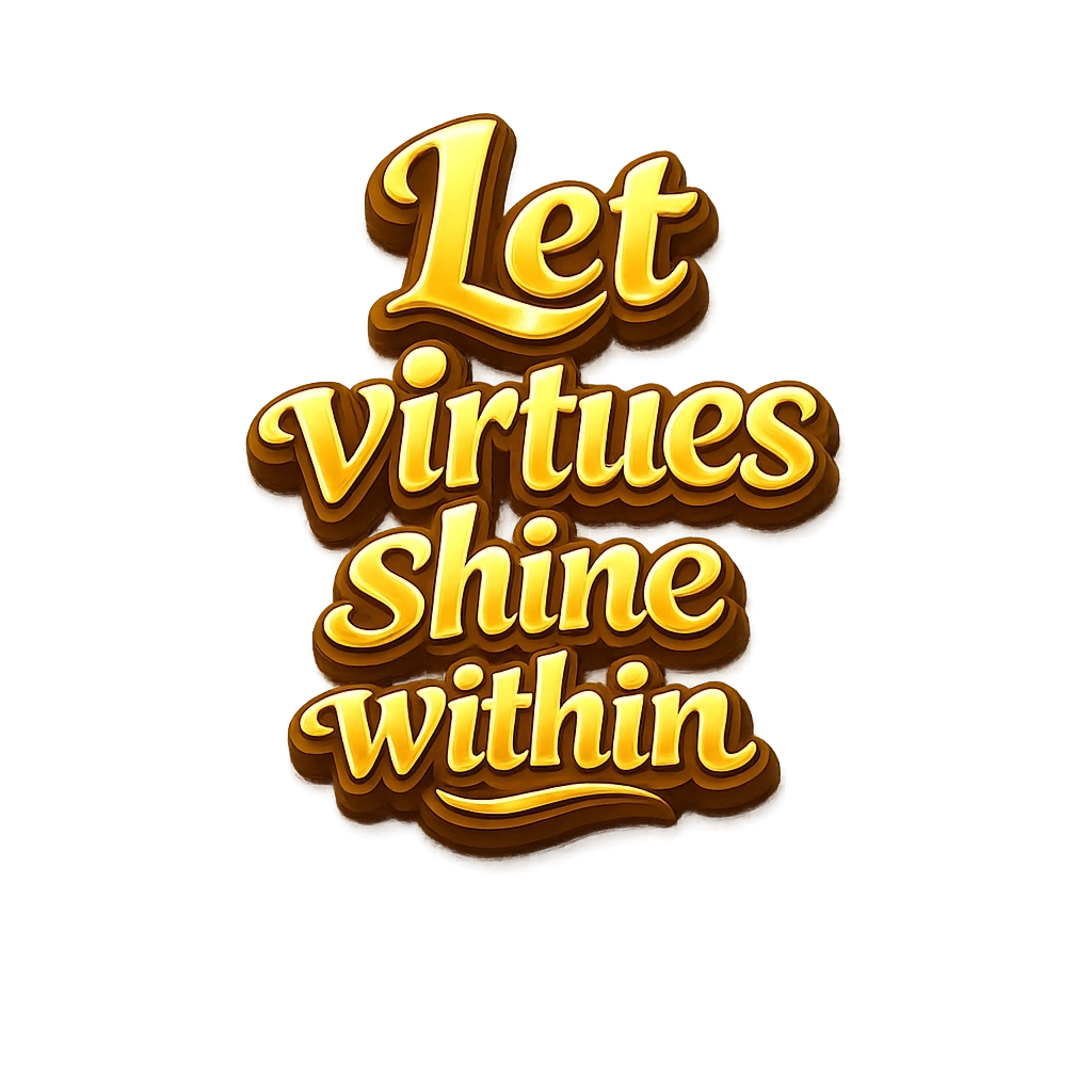 Let virtue shine within